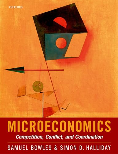 Microeconomics: Competition, Conflict, and Coordination