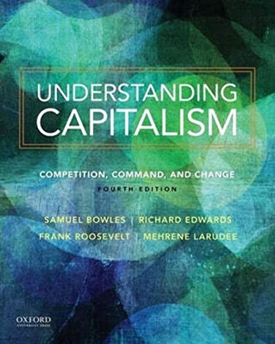 Understanding Capitalism Understanding Capitalism: Competition, Command, and Change Competition, Command, and Change