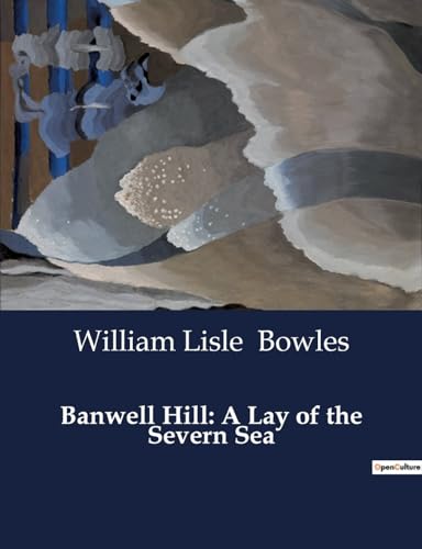 Banwell Hill: A Lay of the Severn Sea von Culturea