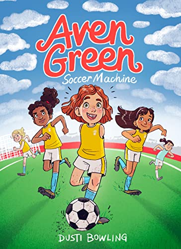 Aven Green Soccer Machine: Volume 4 (Aven Green, 4)