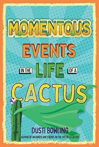 Momentous Events in the Life of a Cactus von Sterling Children's Books