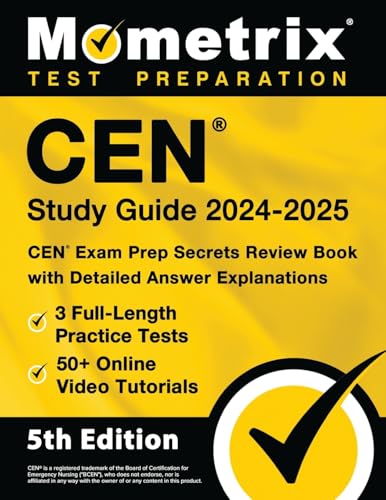 CEN Study Guide 2024-2025: 3 Full-Length Practice Tests, 50+ Online Video Tutorials, CEN Exam Prep Secrets Review Book with Detailed Answer Explanations: [5th Edition] von Mometrix Media LLC