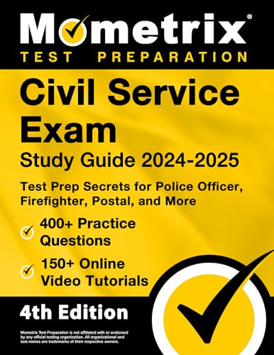 Civil Service Exam Study Guide 2024-2025: 400+ Practice Questions, 150+ Online Video Tutorials, Test Prep Secrets for Police Officer, Firefighter, Postal, and More: [4th Edition] von Mometrix Media LLC