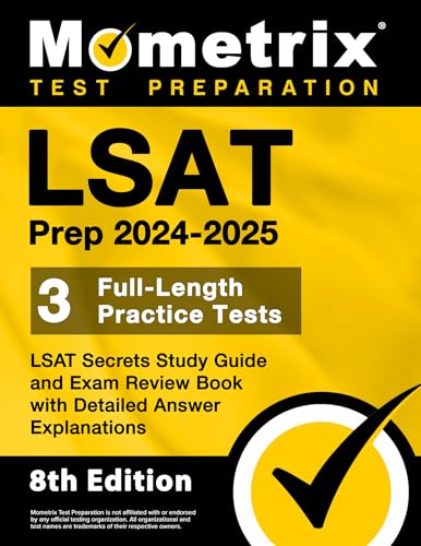 LSAT Prep 2024-2025 - 3 Full-Length Practice Tests, LSAT Secrets Study Guide and Exam Review Book with Detailed Answer Explanations: [8th Edition] von Mometrix Media LLC
