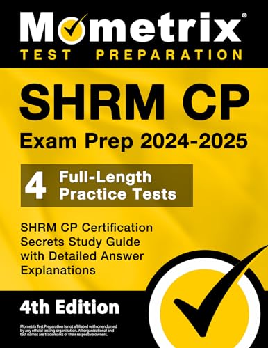 SHRM CP Exam Prep 2024-2025: 4 Full-Length Practice Tests, SHRM CP Certification Secrets Study Guide with Detailed Answer Explanations: [4th Edition] von Mometrix Media LLC