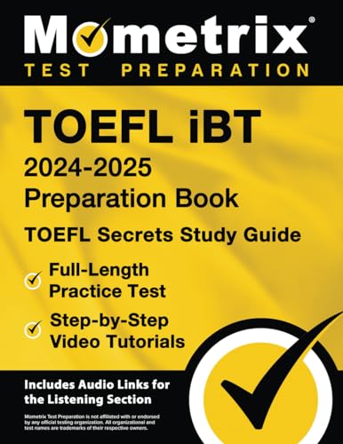 TOEFL iBT 2024-2025 Preparation Book: TOEFL Secrets Study Guide, Full-Length Practice Test, Step-by-Step Video Tutorials: [Includes Audio Links for the Listening Section] von Mometrix Media LLC