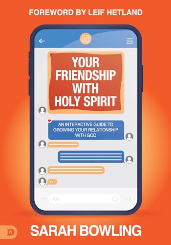 Your Friendship with Holy Spirit: An Interactive Guide to Growing Your Relationship with God von Destiny Image Publishers