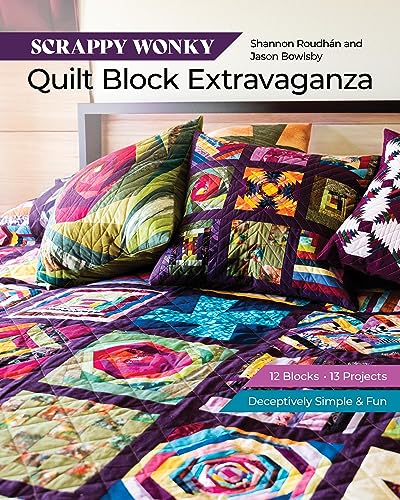 Quilt Block Extravaganza: 12 Blocks, 13 Projects, Deceptively Simple & Fun (Scrappy Wonky) von C & T Publishing