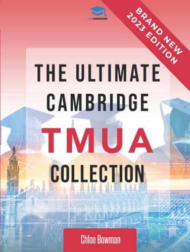 The Ultimate Cambridge TMUA Collection: Complete syllabus guide, practice questions, mock papers, and past paper solutions to help you master the Cambridge TMUA