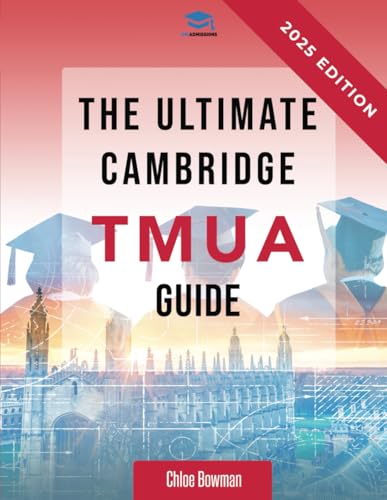 The Ultimate Cambridge TMUA Guide: Complete revision for the Cambridge TMUA. Learn the knowledge, practice the skills, and master the TMUA von RAR Medical Services