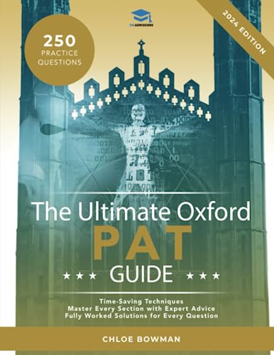 The Ultimate Oxford PAT Guide: Hundreds of practice questions, detailed revision notes, practice questions broken down by subject, detailed techniques ... toughest physics entrance exam, the PAT. The Ultimate Oxford PAT Guide: Hundreds of practice questions, detailed revision notes, practice questions broken down by subject, detailed techniques ... toughest physics entrance exam, the PAT.