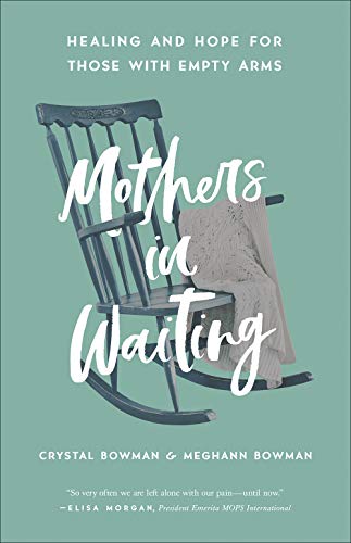 Mothers in Waiting: Healing and Hope for Those with Empty Arms von Harvest House Publishers