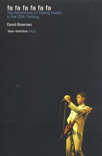 Fa Fa Fa Fa Fa Fa: The Adventures of Talking Heads in the 20th Century von Bloomsbury Publishing