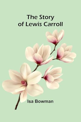 The Story of Lewis Carroll von Alpha Edition