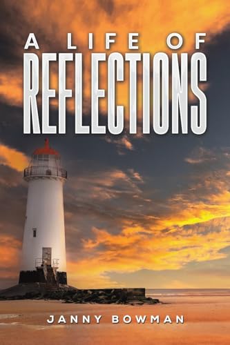 A Life of Reflections von Austin Macauley Publishers