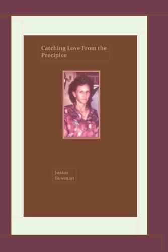 Catching Love From the Precipice von Independently published