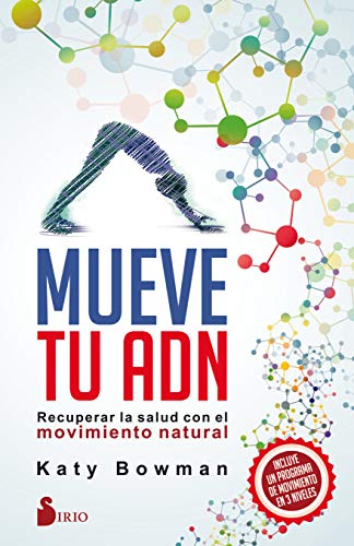 Mueve Tu Adn: Recuperar Lasalud Con El Movimiento Natural von SIRIO antenne