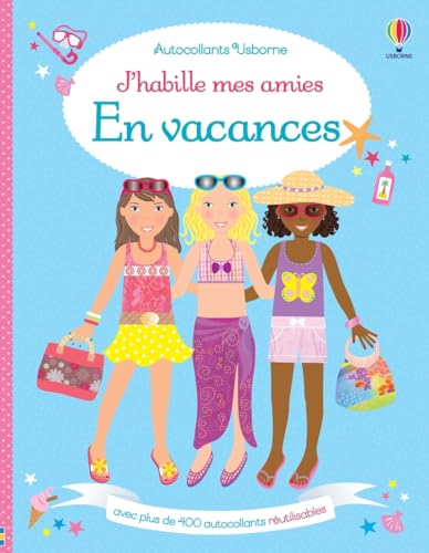 J'habille mes amies - En vacances - Dès 5 ans