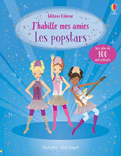 J'habille mes amies - Les popstars dès 5 ans: Avec plus de 400 autocollants von Usborne