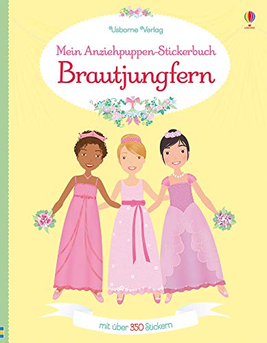 Mein Anziehpuppen-Stickerbuch: Brautjungfern (Meine Anziehpuppen-Stickerbücher) von Usborne