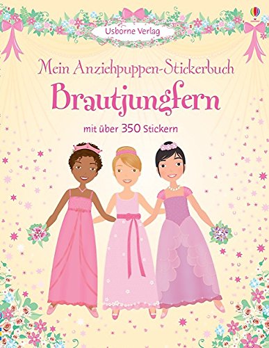 Mein Anziehpuppen-Stickerbuch: Brautjungfern Mein Anziehpuppen-Stickerbuch: Brautjungfern