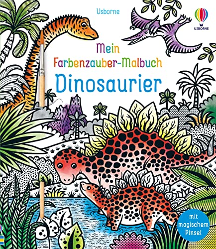 Mein Farbenzauber-Malbuch: Dinosaurier: Buch inklusive magischem Pinsel – nur noch Wasser nötig – ab 6 Jahren (Meine Farbenzauber-Malbücher) von Usborne Publishing