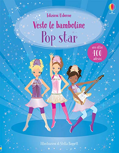 Pop star. Con adesivi. Ediz. a colori (Vesto le bamboline)