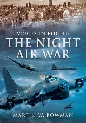 The Night Air War (Voices in Flight) von Pen and Sword Aviation