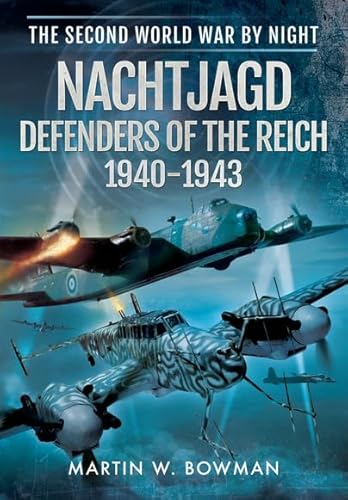 Nachtjagd, Defenders of the Reich 1940 - 1943