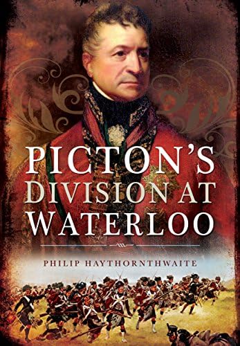 Picton's Division at Waterloo von PEN AND SWORD MILITARY
