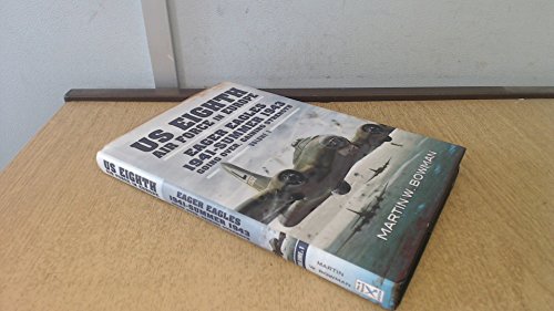 US Eighth Air Force in Europe: Eager Eagles: Summer 1941 - 1943 Vol 1: Volume 1 - Eager Eagles: Summer 1941 - 1943