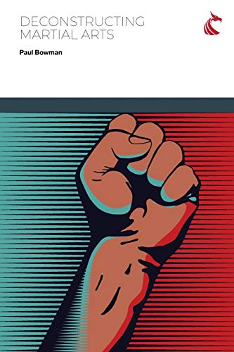 Deconstructing Martial Arts von Ubiquity Press (Cardiff University Press)