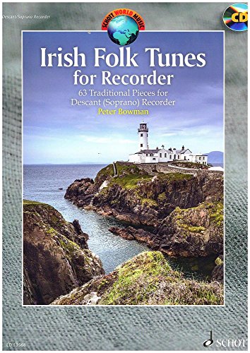 Irish Folk Tunes for Descant Recorder: 63 Traditional Pieces. Sopran-Blockflöte. Ausgabe mit CD. (Schott World Music)