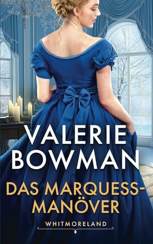 Das Marquess-Manöver: Die Whitmorelands
