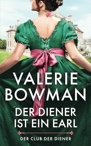 Der Diener ist ein Earl: Der Club der Diener von Valerie Bowman Books