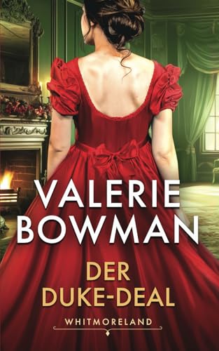 Der Duke Deal: Die Whitmorelands von Valerie Bowman Books