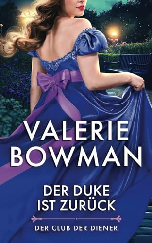 Der Duke ist Zurück (Der Club der Diener, Band 6) von Valerie Bowman Books