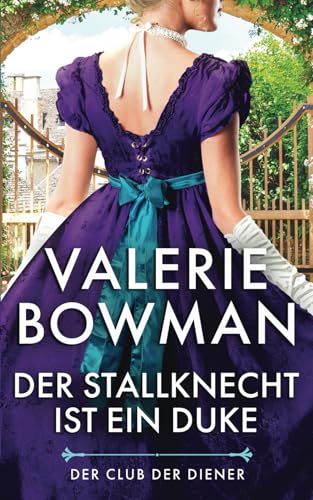 Der Stallknecht ist ein Duke: Der Club der Diener von Valerie Bowman Books