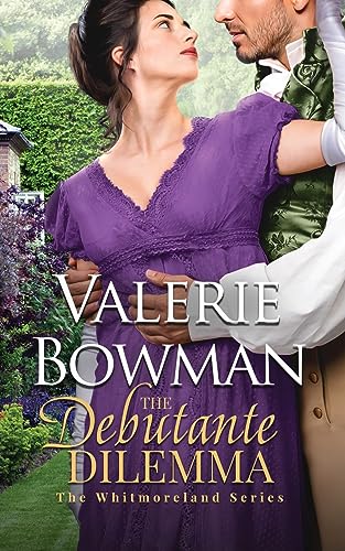 The Debutante Dilemma (The Whitmorelands, Band 3) The Debutante Dilemma (The Whitmorelands, Band 3)