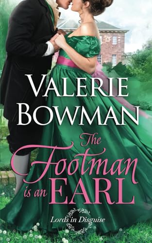 The Footman is an Earl (Lords in Disguise, Band 1) von Valerie Bowman Books