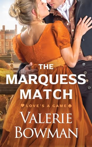 The Marquess Match (Love's a Game, Band 3) von Valerie Bowman Books