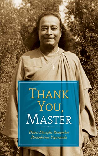 Thank You, Master: Direct Disciples Remember Paramhansa Yogananda von Crystal Clarity Publishers
