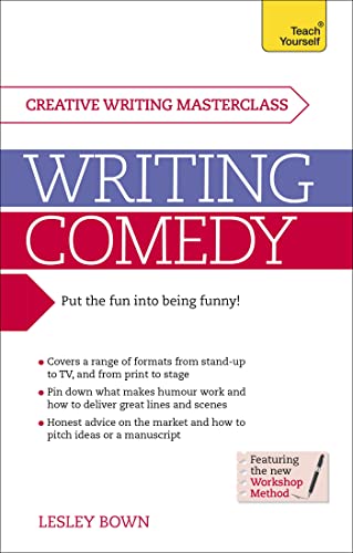 Writing Comedy: How to use funny plots and characters, wordplay and humour in your creative writing (Teach Yourself Creative Writing) von Teach Yourself