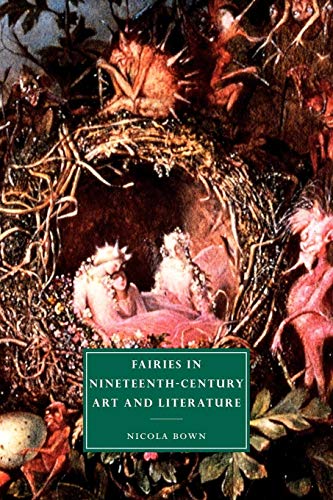 Fairies in 19C Art and Literature (Cambridge Studies in Nineteenth-century Literature And Culture, 33, Band 33) von Cambridge University Press