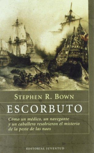 Escorbuto : cómo un médico, un navegante y un caballero resolvieron el misterio de la peste de las naos (ASTROLABIO) von Editorial Juventud, S.A.