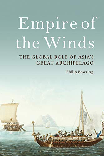 Empire of the Winds: The Global Role of Asia’s Great Archipelago von Bloomsbury