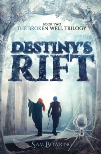 Destiny's Rift (The Broken Well Trilogy, Band 2) von Flitterstix Press