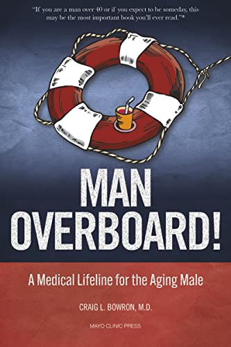 Man Overboard!: A Medical Lifeline for the Aging Male Man Overboard!: A Medical Lifeline for the Aging Male