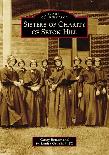 Sisters of Charity of Seton Hill (Images of America) von Arcadia Publishing (SC)
