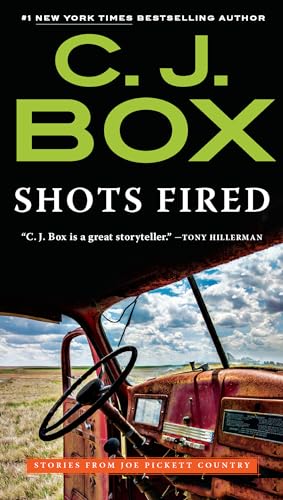Shots Fired: Stories from Joe Pickett Country (A Joe Pickett Novel)